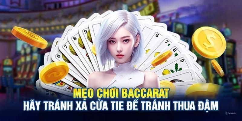 Mẹo chơi baccarat nên tránh xa kèo Tie để không trắng tay